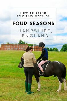 two people riding on the back of a black and white horse with text overlay reading how to spend four days at four seasons hampshire, england