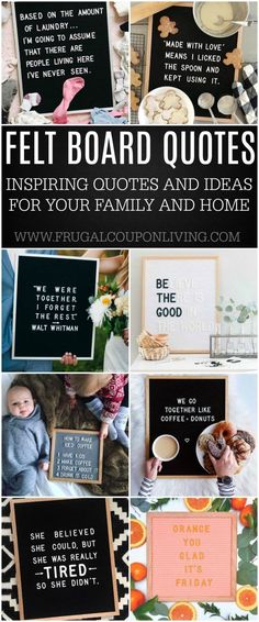 a collage of photos with the words felt board quotes and pictures for your family and home