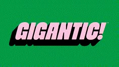 the word gigantic in pink and black on a green background, with an arrow pointing to it