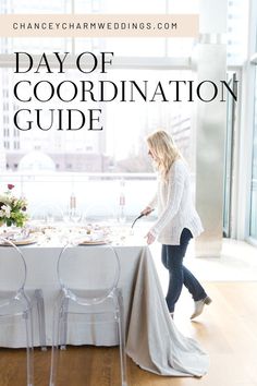 a woman standing in front of a table with food on it and the words, day of coordination guide