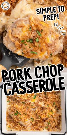 pork chop casserole is shown with the words simple to prep