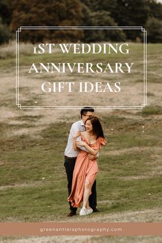 a man and woman hugging each other with the words, 1st wedding anniversary gift ideas