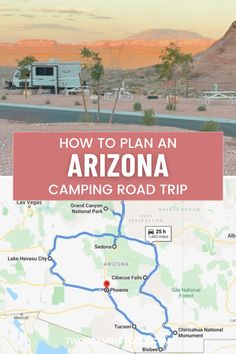 a map with the words how to plan an arizona camping road trip