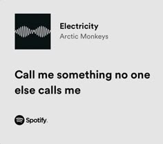 an ad for spotify with the words call me something no one else calls me