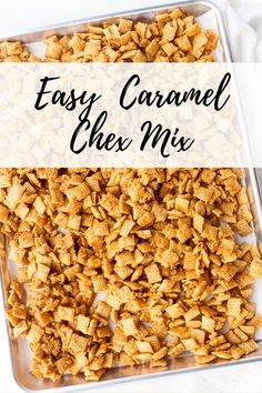 easy caramel chex mix in a glass dish with the title overlay reading easy caramel chex mix