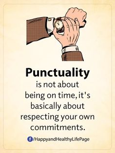 a poster with the words punctuality is not about being on time, it's basically about representing your own compliments