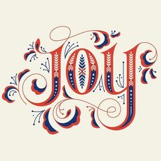 the word joy written in red, white and blue ink with an ornate design on it