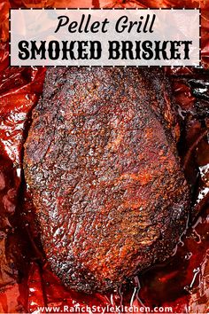 a grilled steak is shown in the middle of red foil with text overlay that reads pellet grill smoked brisket