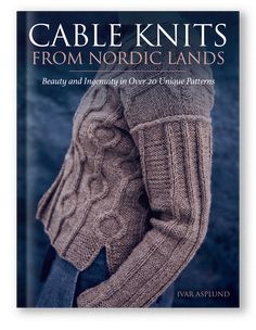 the cover of cable knits from nordic lands, featuring an image of a woman's sweater