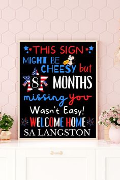 this sign might be cheesy but missing you doesn't easy welcome home sv langston