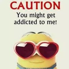 a minion with heart shaped sunglasses on it's face and the caption you might get adited to me