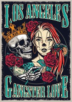 the poster for los angeles's gangster love 3, featuring two skulls and roses