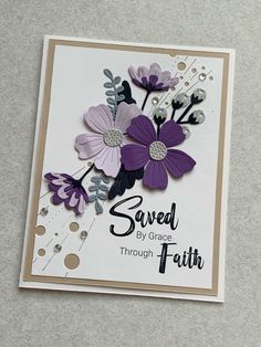 a card with some flowers on it and the words, saved by grace through faith