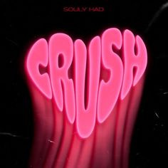 the word crush is lit up in neon pink