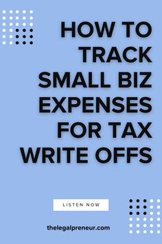 a blue background with the words how to track small biz expenses for tax written on it