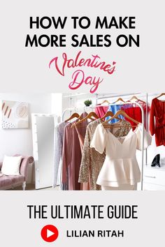 the ultimate guide to how to make more sales on valentine's day by lilian riah