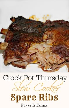 a close up of a piece of food on a plate with the words crock pot thursday slow cooke spare ribs