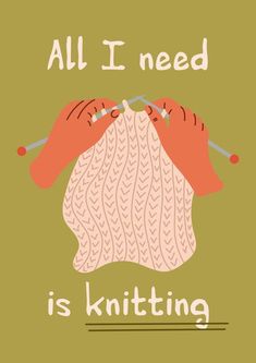 Creative knitted card with inspirational phrase. Poster design. Knitting hobby. Woman hands are knitting with knitting needles. Knit Painting, Crochet Illustration, Knitting Hands, Knitting Illustration, Knitting Party, Woman Hands, Graphic Fashion, Inspirational Phrases, Muslim Book