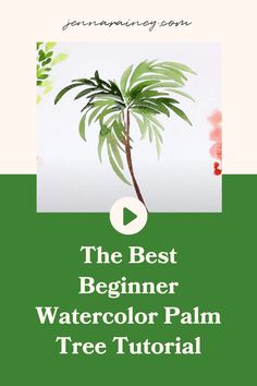 the best beginner watercolor palm tree tutor