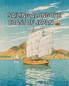 a book cover with an image of a boat in the water and text saying sailing along the coast of japan