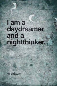 i am a daydreamer and a nightthiker quote on the wall