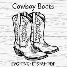 cowboy boots with the words svg png epsa and df