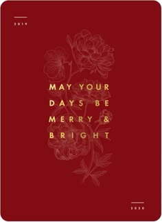 a red cover with flowers and the words may your days be merry and bright