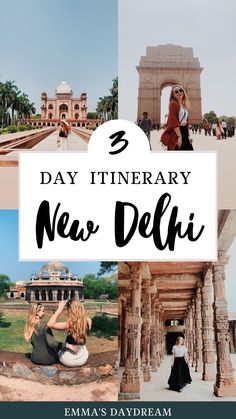 the three day itinerary in new delhi, india with text overlaying