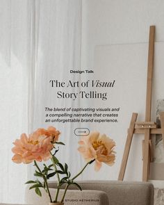 the art of visual story telling is displayed in front of an easel and flowers