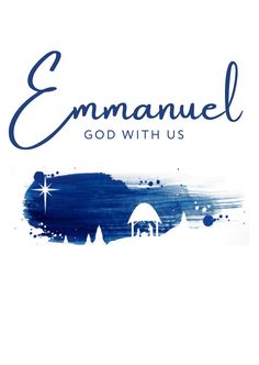 an image of the word, emanauel god with us