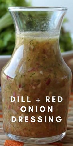 a jar of homemade dill and red onion dressing. Onion Dressing Recipe, Marinade For Chicken, Salad Dressing Recipe, Salad Dressing Recipes Homemade, Red Onion Salad, Salad Greens, Onion Salad, Marinade Sauce