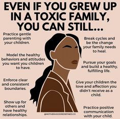 a poster with the words, even if you grew up in a toxic family, you can still