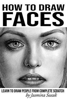 How to Draw Faces: Learn to Draw People from Complete Scratch by Jasmina Susak, 9781077808362, available at LibroWorld.com. Fast Delivery. 100% Safe Payment. Worldwide Delivery. Learn To Draw People, How To Draw Faces, Beginner Drawing Lessons, Draw Faces, Pencil Drawings For Beginners, Pencil Drawing Tutorials, Draw People, Portraiture Drawing, Face Sketch