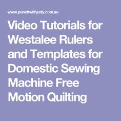 video instructions for westale rulers and templates for domestic sewing machine free motion quilting