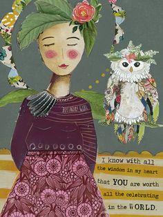 a woman with an owl on her shoulder and the words, i know with all the wishes in my heart that you are worth