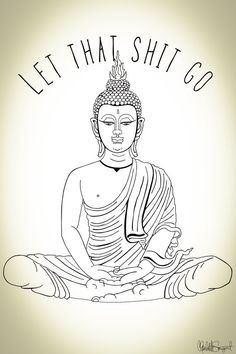 Let That Shit Go // Meditating Buddha // Yoga Zen by Clarafornia Yoga Kunst, Yoga Decor, Funny Wall Art, Buddha Meditation, Yoga Art, Yoga Sequences, Simple Living, Yoga Inspiration