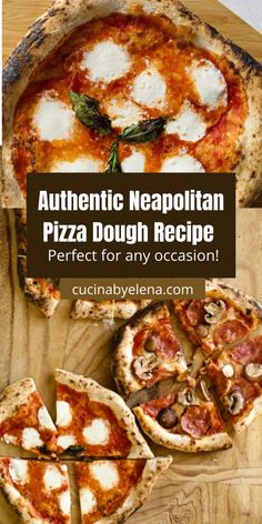 the pizza is cut into four pieces and ready to be eaten with text overlay that reads authentic neapolian pizza dough recipe perfect for any occasion