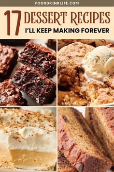 different desserts with text overlay that reads 17 dessert recipes i'll keep making forever