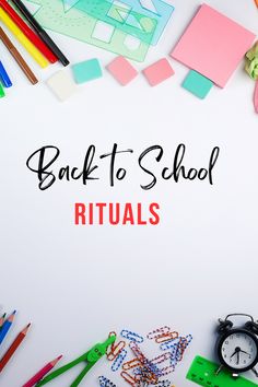 back to school rituals written on a white background surrounded by stationery and office supplies