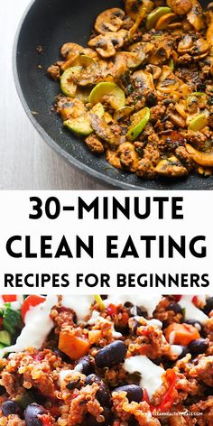 30 - minute clean eating recipes for beginners that are easy to make and delicious