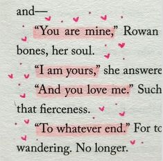 a poem written in pink and black ink on white paper with words that read you are mine, rowan bones, her soul i am yours, she