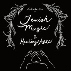 the jewish magic and healing arts logo with two hands in front of it, surrounded by leaves