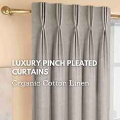 a curtain with the words luxury pinch pleated curtains organic cotton linen