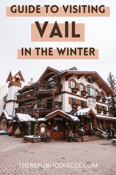 a building with the words guide to visiting valil in the winter