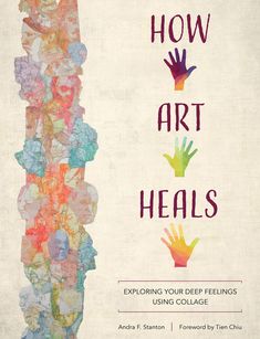 How Art Heals – Schiffer Craft Collage Prompts, Movement Therapy, Making Collage, Art Therapy Projects, Art Therapist, Therapeutic Art, Collage Book, Art Therapy Activities, Dance Movement