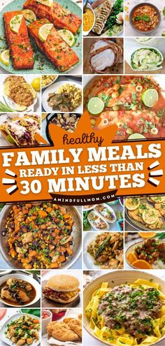 the cover of healthy family meals ready in less than 30 minutes, including meats and vegetables