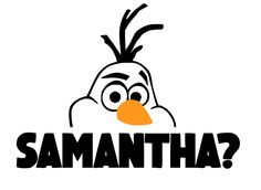 an angry bird with the words samantha?