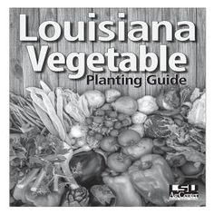 the book cover for louisiana vegetable planting guide, with an image of vegetables in black and white