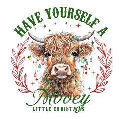 a drawing of a cow with the words have yourself a merry little christmas