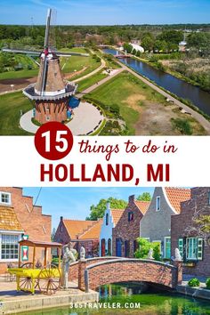 the top things to do in holland, mi with text overlay that reads 15 things to